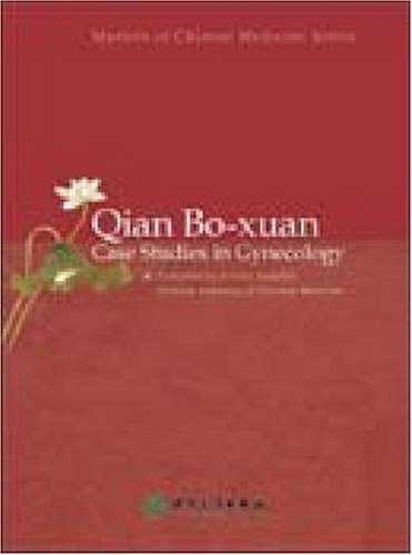 Qian Bo-xuan: Case Studies in Gynecology