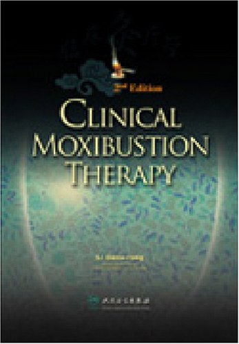 Clinical Moxibustion Therapy (2nd edition)