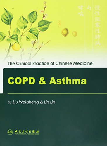 The Clinical Practice of Chinese Medicine: COPD and Asthma