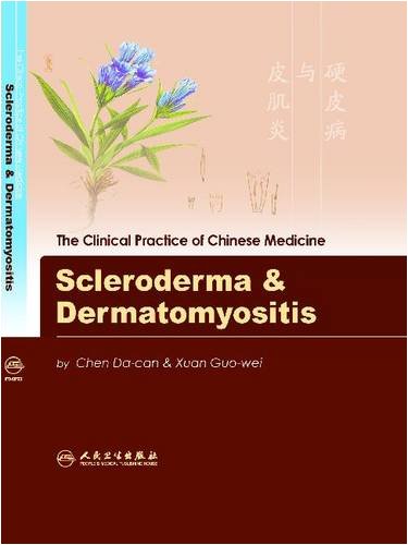 The Clinical Practice of Chinese Medicine: Scleroderma & Dermatomyositis