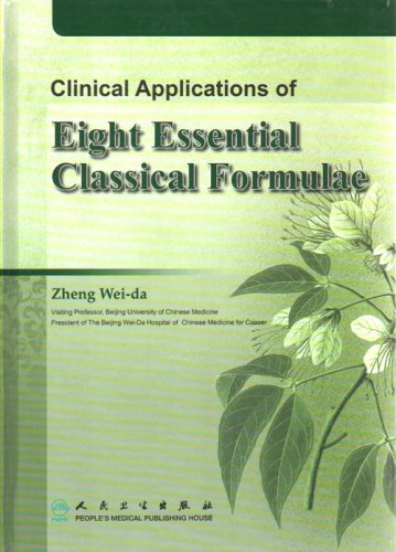 Stock image for Clinical Applications of Eight Essential Classical Formulae for sale by suffolkbooks