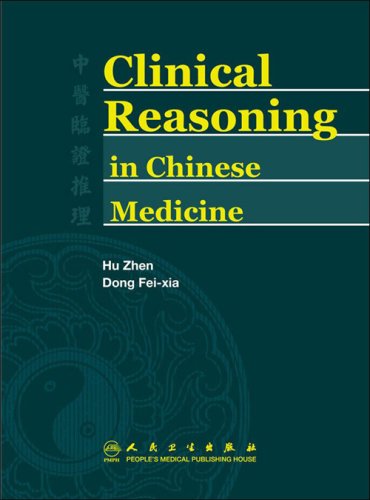 Stock image for Clinical Reasoning in Chinese Medicine for sale by suffolkbooks