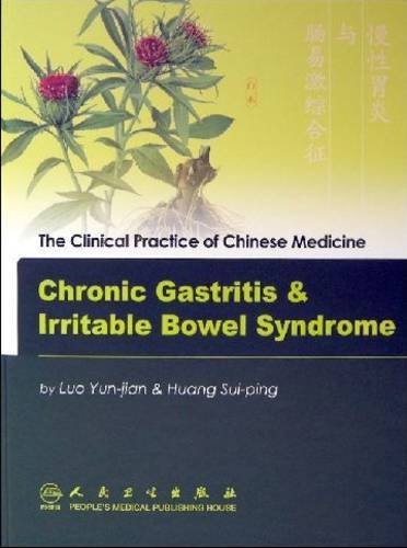 Imagen de archivo de Chronic Gastritis Irritible Bowel Syndrome (The Clinical Practice of Chinese Medicine) a la venta por suffolkbooks