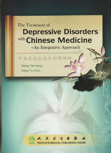 Stock image for The Treatment of Depressive Disorders with Chinese Medicine - An Integrative Approach for sale by Buyback Express