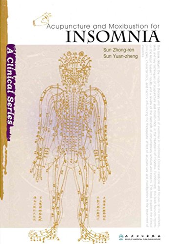 Stock image for Acupuncture and Moxibustion for Insomnia (Clinical Practice of Acupuncture and Moxibustion Series) for sale by Dunaway Books