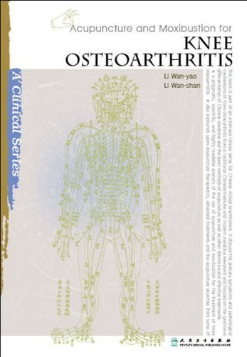 9787117139731: Acupuncture and Moxibustion for Knee Osteoarthritis (Clinical Practice of Acupuncture and Moxibustion Series)