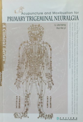 Imagen de archivo de Acupuncture and Moxibustion for Primary Trigeminal Neuralgia a la venta por suffolkbooks