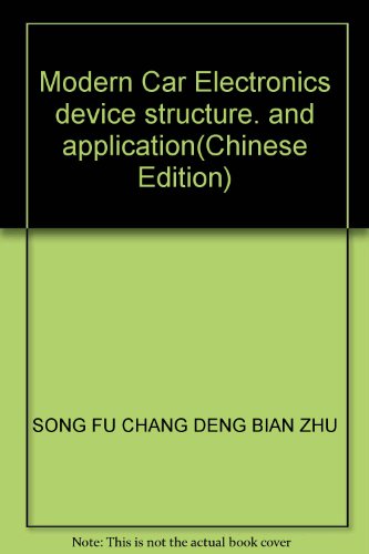 Stock image for Modern Car Electronics device structure. and application(Chinese Edition) for sale by liu xing