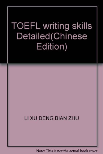 Imagen de archivo de TOEFL writing skills Detailed(Chinese Edition) a la venta por liu xing