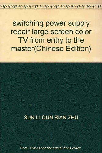 9787118036497: switching power supply repair large screen color TV from entry to the master(Chinese Edition)