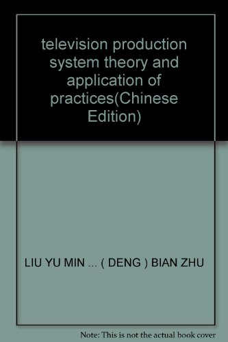Beispielbild fr television production system theory and application of practices(Chinese Edition) zum Verkauf von liu xing