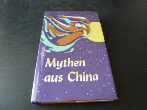 Stock image for Mythen aus China for sale by Antiquariat Armebooks