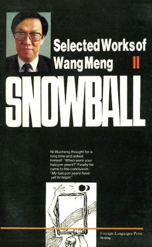 Imagen de archivo de Selected Works of Wang Meng - Snowball: Vol 2 a la venta por medimops