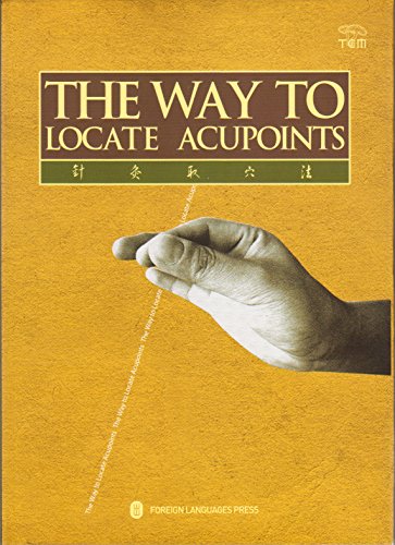 Beispielbild fr The Way to Locate Acupoints zum Verkauf von Front Cover Books