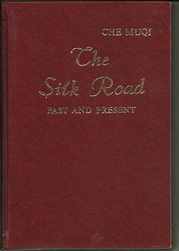 Imagen de archivo de The Silk Road, past and present a la venta por Housing Works Online Bookstore