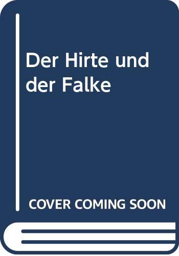 Stock image for Der Hirte und der Falke for sale by Versandantiquariat Felix Mcke