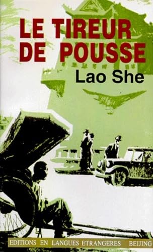 Le Tireur de Pousse (Luotuo Xiangzi) (9787119009124) by LAO She