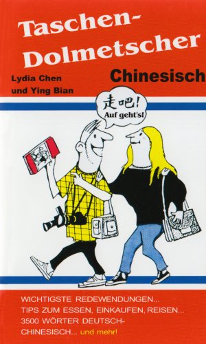 Imagen de archivo de Der Taschendolmetscher Deutsch - Chinesisch: Wichtigste Redewendungen. Tips zum Essen, Einkaufen, Reisen. 3500 Wrter Deutsch-Chinesisch.und mehr a la venta por medimops