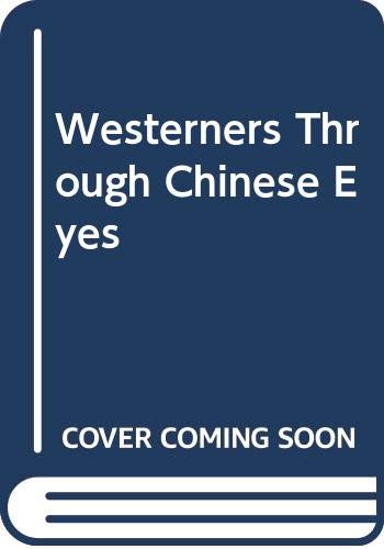 Beispielbild fr Westerners Through Chinese Eyes zum Verkauf von WorldofBooks