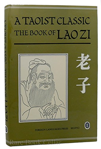 Beispielbild fr A Taoist Classic: The Book of Lao Zi zum Verkauf von Front Cover Books