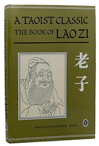 Imagen de archivo de A Taoist Classic: The Book of Lao Zi a la venta por -OnTimeBooks-