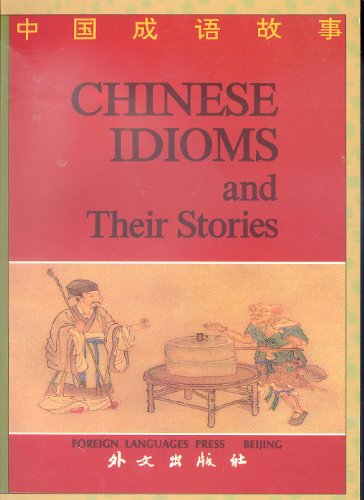 Stock image for The Chinese Idioms & Their Stories for sale by ThriftBooks-Atlanta