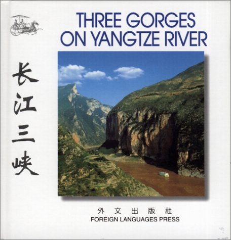 Stock image for Three Gorges on Yangtze River (Chinese/English edition: FLP China Travel and Tourism) for sale by WorldofBooks