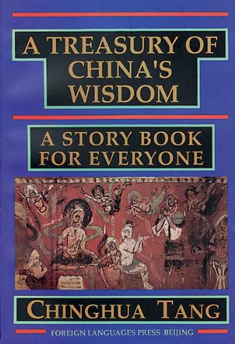 Beispielbild fr A Treasury of China's Wisdom: A Story Book for Everyone zum Verkauf von HALCYON BOOKS