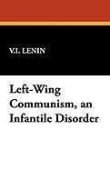 9787119019260: Left Wing Communism: An Infantile Disorder