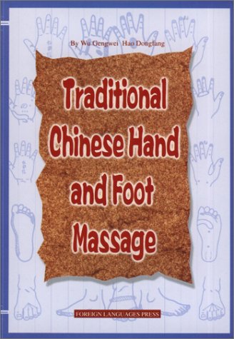 Imagen de archivo de Traditional Chinese Hand and Foot Massage a la venta por HPB-Emerald