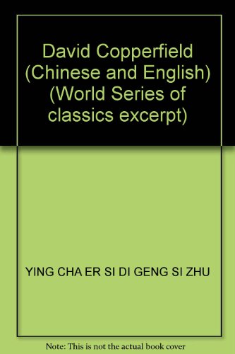 Imagen de archivo de David Copperfield (Chinese and English) (World Series of classics excerpt)(Chinese Edition) a la venta por liu xing