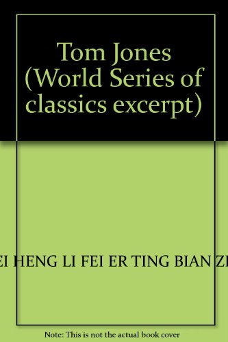 Imagen de archivo de Tom Jones (World Series of classics excerpt)(Chinese Edition) a la venta por liu xing