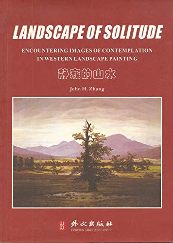 Imagen de archivo de Landscape of Solitude: Eencountering Images of Contemplation in Western Landscape Painting a la venta por Silent Way Books