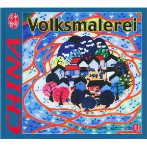 Beispielbild fr China: Volksmalerei (German Language Edition). zum Verkauf von Wonder Book