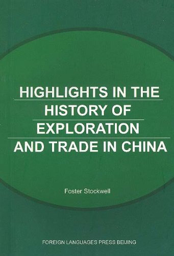 Beispielbild fr Highlights in the History of Exploration and Trade in China zum Verkauf von medimops