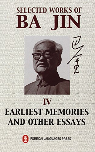 Beispielbild fr Selected Works of Ba Jin(vol.4) Earliest Memories and Other Essays zum Verkauf von Lee Jones-Hubert