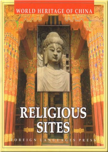 Religious Sites (World Heritage of China) (9787119034003) by Zhewen, Luo