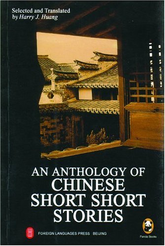 Beispielbild fr _ livro anthology of chinese short short stories harry j huang 2005 zum Verkauf von LibreriaElcosteo
