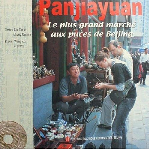 Imagen de archivo de pan jiayuan - le plus grand marche aux puces de beijing a la venta por Chapitre.com : livres et presse ancienne