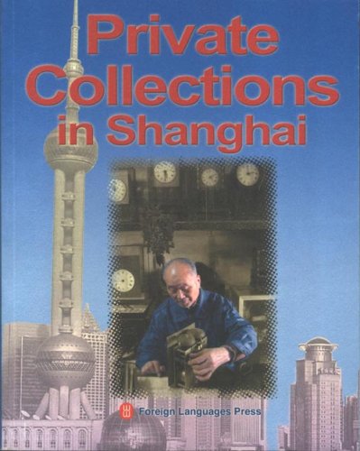 Imagen de archivo de Parivate Collections in Shanghai a la venta por Books From California