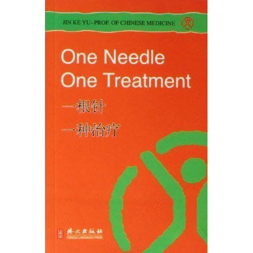 Stock image for One Needle, One Treatment (English and Chinese Edition) for sale by ThriftBooks-Dallas