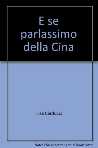 9787119047881: E Se Parlassimo Della Cina (Italian Edition)