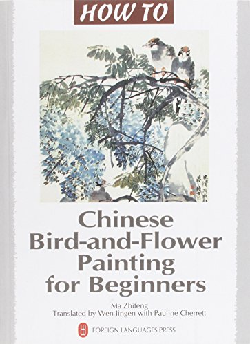 Beispielbild fr Chinese Bird-and-flower Painting for Beginners zum Verkauf von ThriftBooks-Atlanta