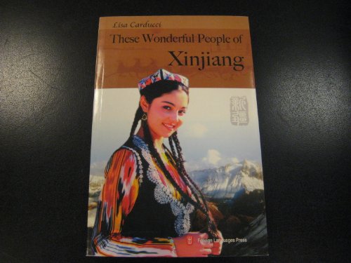 Stock image for These Wonderful People of Xinjiang for sale by medimops