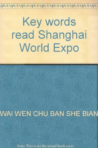 Imagen de archivo de Keywords read the Shanghai World Expo(Chinese Edition) a la venta por liu xing