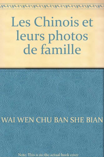 Imagen de archivo de Les Chinois et leurs photos de famille(Chinese Edition) a la venta por liu xing