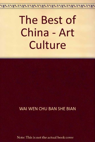 Imagen de archivo de The Best of China - Art & Culture(Chinese Edition) a la venta por liu xing