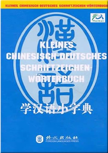 Beispielbild fr Kleines Chinesisch-Deutsches Schriftzeichen-Wrterbuch zum Verkauf von medimops