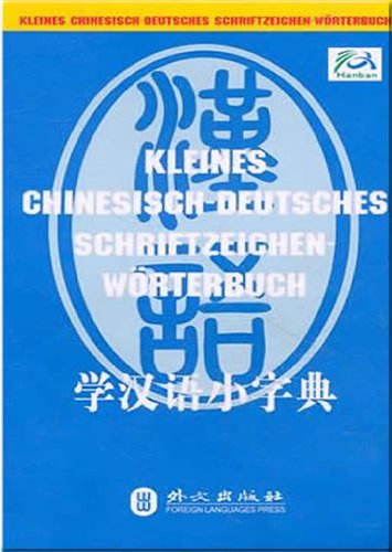 Imagen de archivo de Kleines Chinesisch-Deutsches Schriftzeichen-Wrterbuch a la venta por medimops