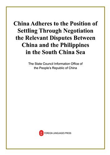 Stock image for China Adheres to the Position of Settling Through Negotiation the Relevant Disputes Between China and the Philippines in the South China Sea for sale by medimops